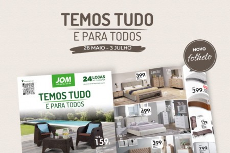 Novo folheto JOM: Temos Tudo e Para Todos! Novo folheto JOM: Temos Tudo e Para Todos!